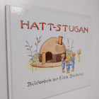 Elsa Beskow : Hattstugan : en saga på vers med rim som ba... - pikkukuva 1