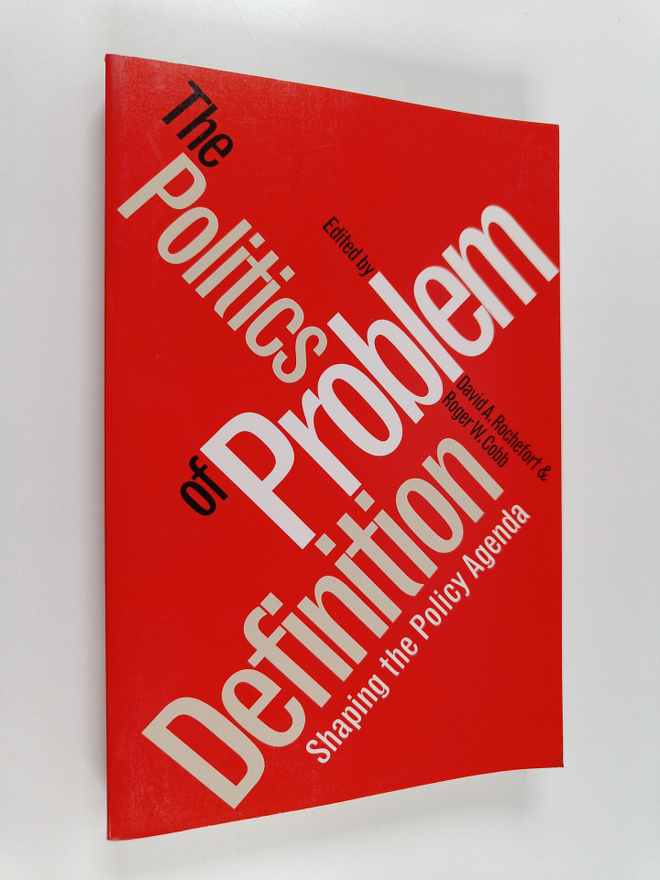The politics of problem definition : shaping the policy a...