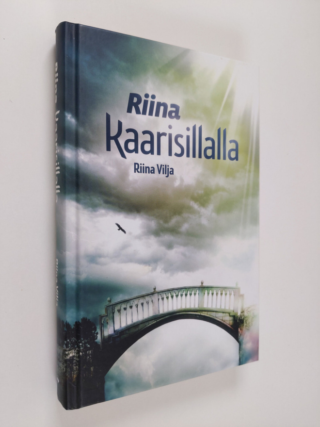 Riina Vilja : Riina kaarisillalla