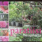 Paulan puutarha - paratiisi takapihalla - pikkukuva 1
