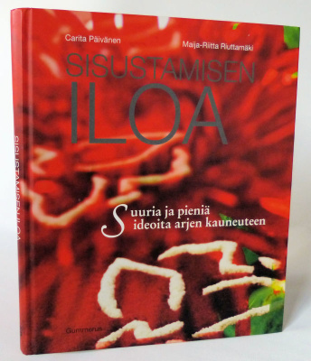 Carita Päivänen : Sisustamisen iloa