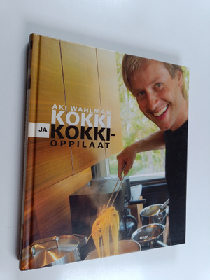 Aki Wahlman : Kokki ja kokkioppilaat