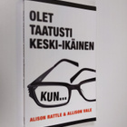 Alison Rattle : Olet taatusti keski-ikäinen, kun - pikkukuva 1