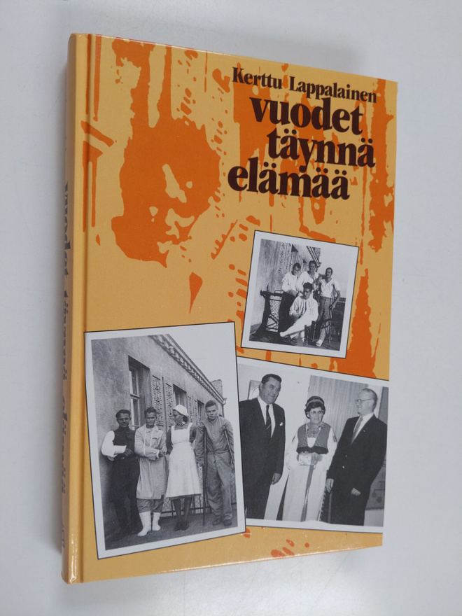 Kerttu Lappalainen : Vuodet täynnä elämää