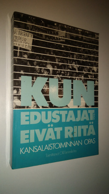 Olli (toim.) Tammilehto : Kun edustajat eivät riitä : kan...