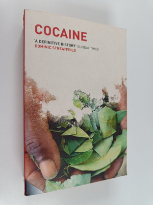 Dominic Streatfeild : Cocaine