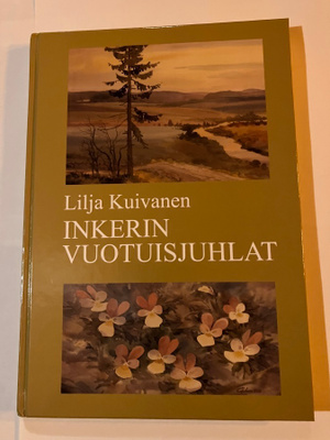 Lilja-Emilia Kuivanen : Inkerin vuotuisjuhlat