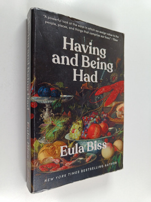 Eula Biss : Having and Being Had
