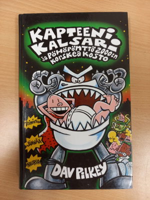 Dav Pilkey: Kapteeni Kalsari ja pöhöpönttö 2000:n korskea ko