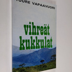 Tuure Vapaavuori : Vihreät kukkulat : kertomus Angolasta - pikkukuva 1