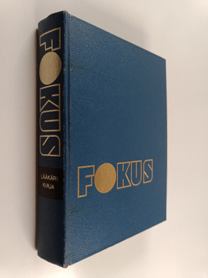 Fokus-ihminen : kertovasti kuvitettu lääkärikirja : uuden...