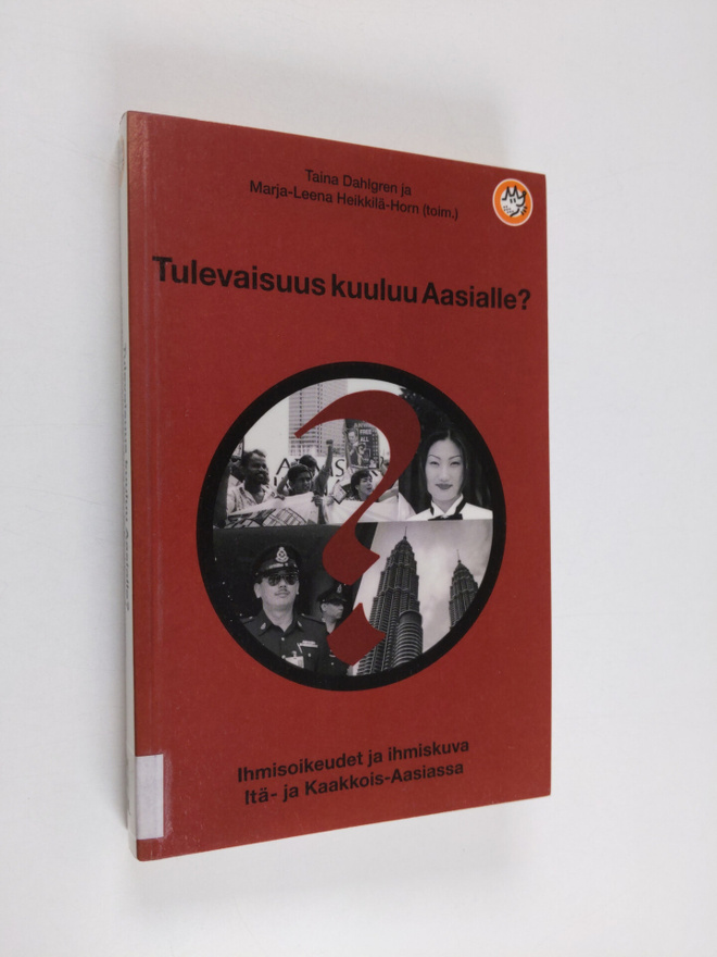 Tulevaisuus kuuluu Aasialle? : ihmisoikeudet ja ihmiskuva...
