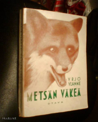 Yrjö Ylänne METSÄN VÄKEÄ ( 1 p. 1929 ) Sis.pk:t
