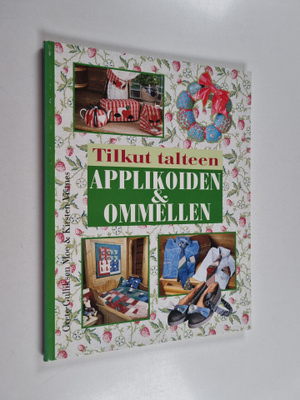 Kirsten Vistnes ym. : Tilkut talteen applikoiden & ommellen