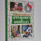 Kirsten Vistnes ym. : Tilkut talteen applikoiden & ommellen - pikkukuva 1