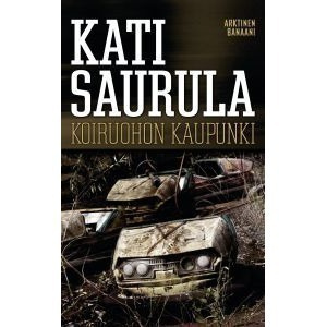 Kati Saurula: Koiruohon kaupunki 1p. -11