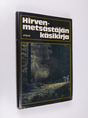 Veikko (kirj.) Haakana : Hirvenmetsästäjän käsikirja