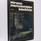 Veikko (kirj.) Haakana : Hirvenmetsästäjän käsikirja - pikkukuva 1