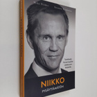 Mika Niikko : Niikko : pysäyttämätön : tosielämää : Korso... - pikkukuva 1