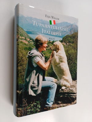 Eija Wager : Tupaantuliaiset Italiassa