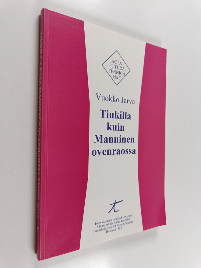 Vuokko Jarva : Tiukilla kuin Manninen ovenraossa