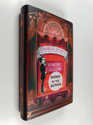 Simon Callow : Charles Dickens and the Great Theatre of t...