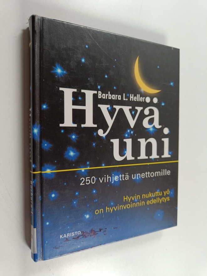 Barbara L. Heller : Hyvä uni : 250 vihjettä unettomille
