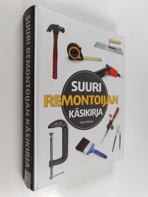 Risto Pekkala : Suuri remontoijan käsikirja