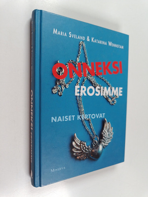 Maria ym. (toim.) Sveland : Onneksi erosimme : naiset ker...