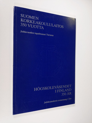 Suomen korkeakoululaitos 350 vuotta : juhlavuoden tapahtu...