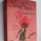 Teemu (toim.) Ikonen : Sinua, sinua rakastan : sanoja rak... - pikkukuva 1