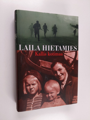 Laila Hietamies : Kallis kotimaa