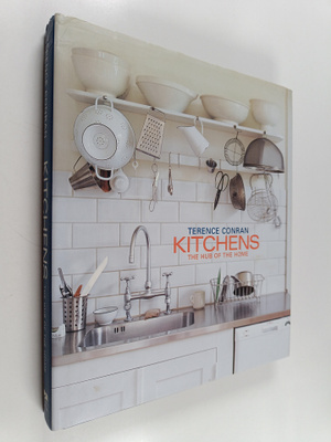 Terence Conran : Kitchens : the hub of the home