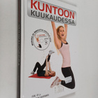 Annemari Huhtiranta : Kuntoon kuukaudessa - pikkukuva 1