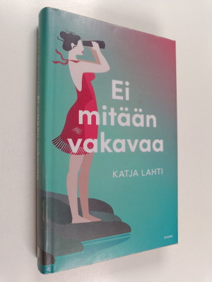 Katja Lahti : Ei mitään vakavaa