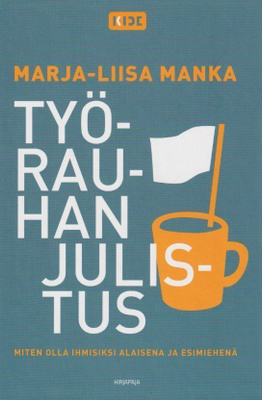 Marja-Liisa Manka: Työrauhan julistus