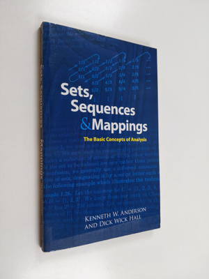 Kenneth Anderson ym. : Sets, Sequences and Mappings - The...