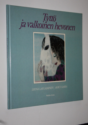 Leena Laulajainen : Tyttö ja valkoinen hevonen