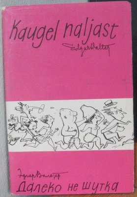 Edgar Valter: Kaugel naljast. 47 s.