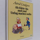 Astrid Lindgren : Als Klein-Ida auch mal Unfug machen wollte - pikkukuva 1