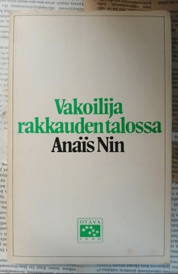 Anais Nin - Vakoilija rakkauden talossa (nid.)