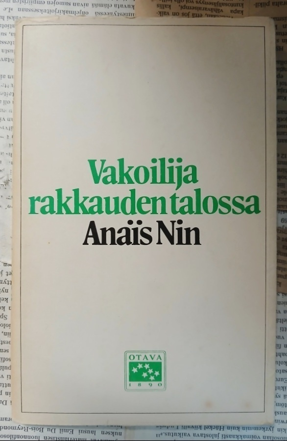 Anais Nin - Vakoilija rakkauden talossa (nid.)