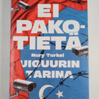Nury Turkel : Ei pakotietä - Uiguurin tarina - pikkukuva 1