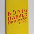 Paavo Haavikko : König Harald : Hörspiele - pikkukuva 1