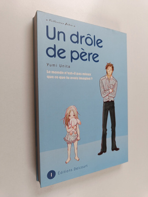 Yumi Unita : Un drole de pere vol. 1