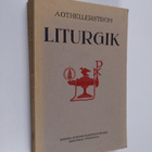 A.O.T Hellerström : Liturgik 1 - pikkukuva 1