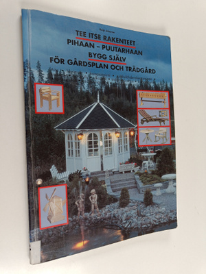 Reija Johanna : Tee itse rakenteet pihaan, puutarhaan = B...