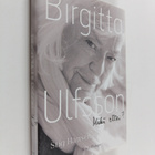 Birgitta Ulfsson : Birgitta Ulfsson : mikä ettei? - pikkukuva 1