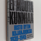 Kyosti Skytta : Ei muuta kunniaa : Risto Rytin kujanjuoks... - pikkukuva 1