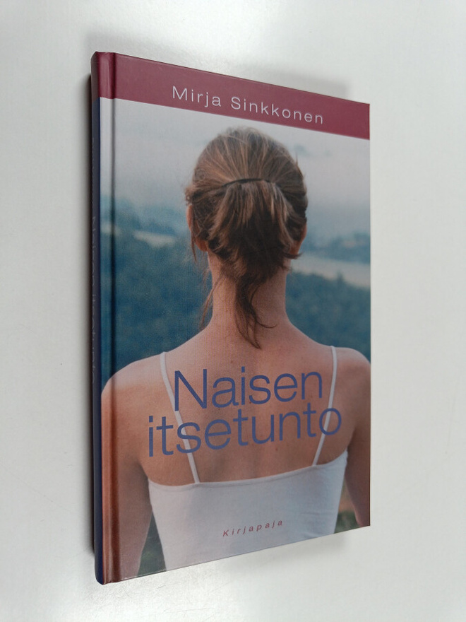 Mirja Sinkkonen : Naisen itsetunto